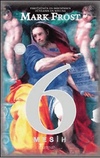 6 Mesih – Mark Frost – Artemis Yayınları kitap kapağı