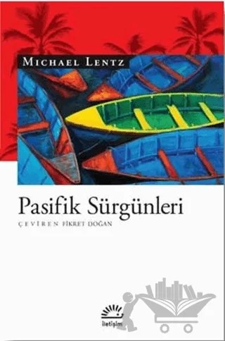 Pasifik Sürgünleri – Michael Lentz – İletişim Yayınevi kitap kapağı