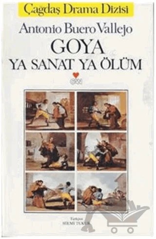 Goya Ya Sanat Ya Ölüm – Antonio Buero Vallejo – Art Basın Yayın Hizmetleri kitap kapağı