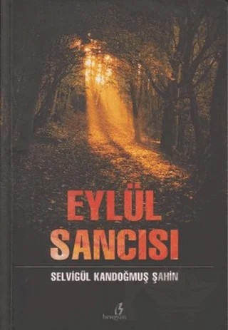 Eylül Sancısı – Selvigül Kandoğmuş Şahin – Bengisu Yayınları kitap kapağı
