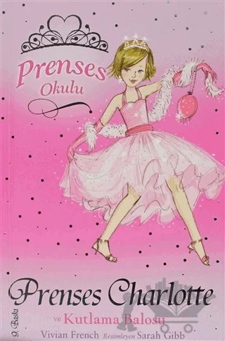 Prenses Okulu 1: Prenses Charlotte ve Kutlama Balosu – Vivian French – Doğan Çocuk kitap kapağı