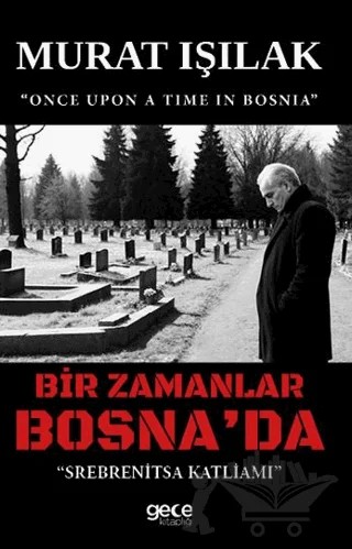 Bir Zamanlar Bosna'da – Murat Işılak – Gece Kitaplığı kitap kapağı