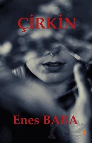 Çirkin – Enes Baba – Cinius Yayınları kitap kapağı