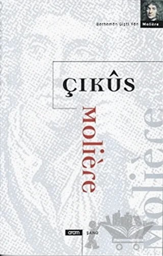 Çikus – Jean-Baptiste Poquelin Moliere – Aram Yayınları kitap kapağı
