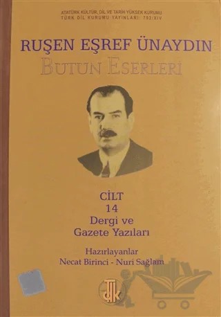 Ruşen Eşref Ünaydın Bütün Eserleri Cilt: 14 – Kolektif – Türk Dil Kurumu Yayınları kitap kapağı