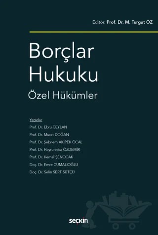 Borçlar Hukuku Özel Hükümler – Ebru Ceylan, Murat Doğan, Şebnem Akipek Öcal, Hayrünnisa Özdemir, Kemal Şenocak, Emre Cumalıoğlu, Selin Sert Sütçü – Seçkin Yayıncılık kitap kapağı