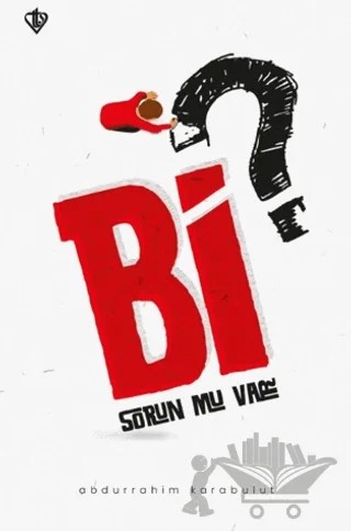 Bi Sorun Mu Var? – Abdurrahim Karabulut – Türkiye Diyanet Vakfı Yayınları kitap kapağı