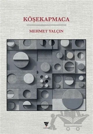 Köşekapmaca – Mehmet Yalçın – Varyant Yayıncılık kitap kapağı
