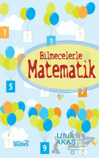 Bilmecelerle Matematik – Ufuk Akas – Kanes Yayınları kitap kapağı