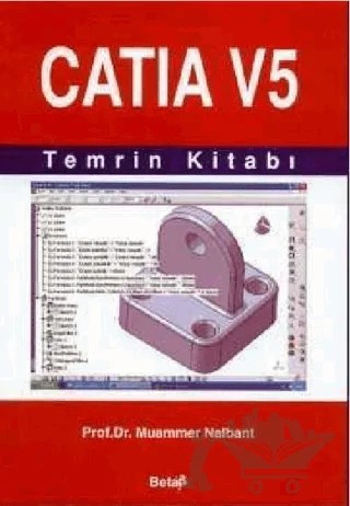 Catia V5 Temrin Kitabı – Muammer Nalbant – Beta Yayınevi kitap kapağı
