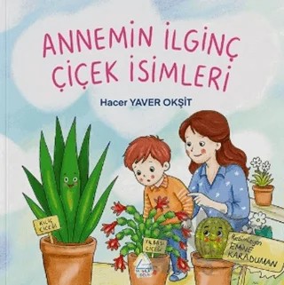 Annemin İlginç Çiçek İsimleri – Hacer Yaver Okşit – Mahlas Çocuk Yayınları kitap kapağı