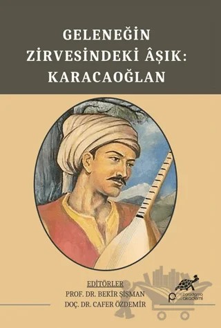 Geleneğin Zirvesindeki Aşık: Karacaoğlan – Kolektif – Paradigma Akademi Yayınları kitap kapağı