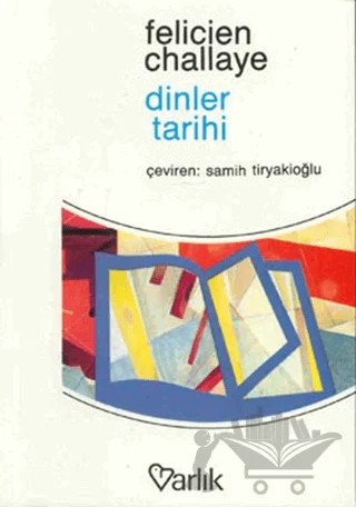 Dinler Tarihi – Felicien Challaye – Varlık Yayınları kitap kapağı