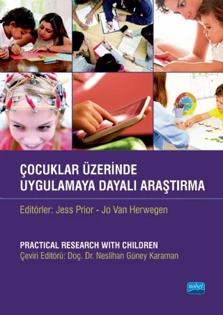 ÇOCUKLAR ÜZERİNDE UYGULAMAYA DAYALI ARAŞTIRMA / Practical Research With Children – Jess Prior, Jo Van Herwegen – Nobel Akademik Yayıncılık kitap kapağı