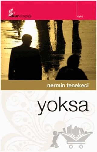 Yoksa – Nermin Tenekeci – Okur Kitaplığı kitap kapağı