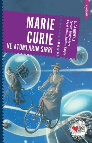 Marie Curie ve Atomların Sırrı – Luca Novelli – Can Çocuk Yayınları kitap kapağı