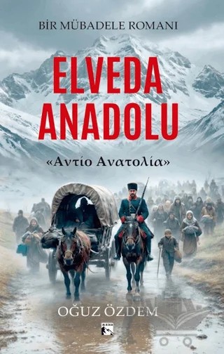 Elveda Anadolu – Oğuz Özdem – Alaska Yayınevi kitap kapağı