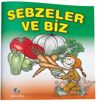 Sebzeler ve Biz – Kolektif – Eğiten Kitap kitap kapağı