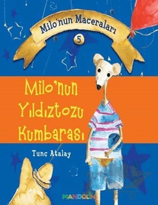 Milo'nun Yıldıztozu Kumbarası – M.Tunç Atalay – Mandolin Yayınları kitap kapağı
