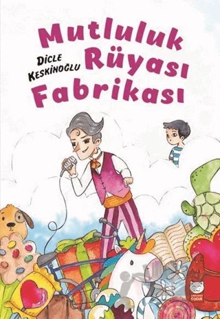 Mutluluk Rüyası Fabrikası – Dicle Keskinoğlu – Kırmızı Kedi Çocuk kitap kapağı
