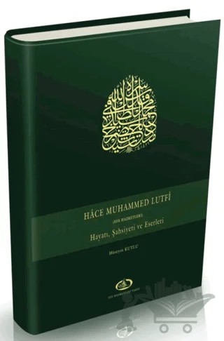 Hace Muhammed Lutfi (Efe Hazretleri) Hayatı, Şahsiyeti Ve Eserleri – Hüseyin Kutlu – Damla Yayınevi kitap kapağı