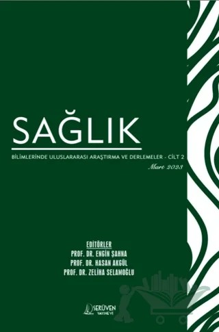 Sağlık Bilimlerinde Uluslararası Araştırma ve Derlemeler - Cilt 2 - Mart 2023 – Engin Şahna, Hasan Akgül, Zeliha Selamoğlu – Serüven Yayınevi kitap kapağı