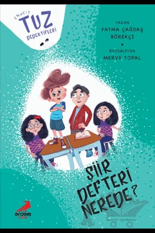 Şiir Defteri Nerede? - Tuz Dedektifleri – Fatma Çağdaş Börekçi – Erdem Çocuk kitap kapağı