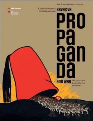 Savaş ve Propaganda – Bahattin Öztuncay, Edhem Eldem, Sinan Kuneralp – Vehbi Koç Vakfı kitap kapağı