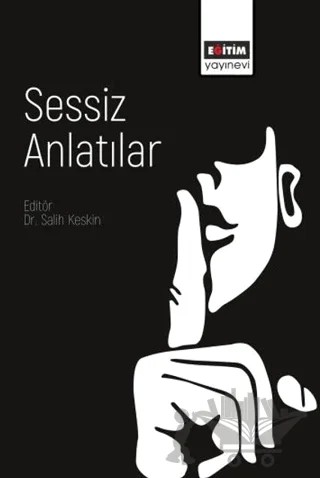 Sessiz Anlatılar – Kolektif – Eğitim Yayınevi - Bilimsel Eserler kitap kapağı