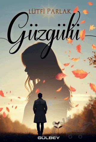 Güzgülü – Lütfi Parlak – Gülbey Yayınları kitap kapağı