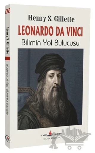 Leonardo Da Vinci – Henry S. Gillette – Katip Yayınları kitap kapağı