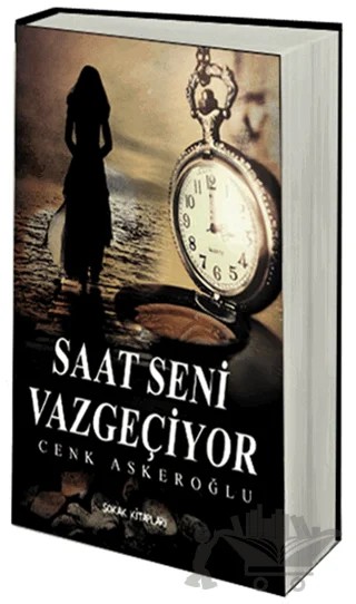 Saat Seni Vazgeçiriyor – Cenk Askeroğlu – Sokak Kitapları Yayınları kitap kapağı