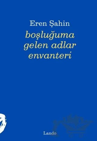 Boşluğuma Gelen Adlar Envanteri – Eren Şahin – Lando Yayınları kitap kapağı