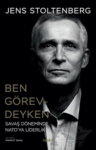 Ben Görevdeyken – Jens Stoltenberg – Kadim Yayınları kitap kapağı