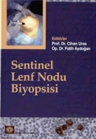 Sentinel Lenf Nodu Biyopsisi – Kolektif – İstanbul Tıp Kitabevi kitap kapağı