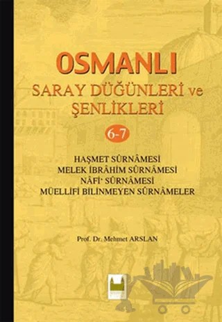 Osmanlı Saray Düğünleri ve Şenlikleri 6-7 – Mehmet Arslan – Sarayburnu Kitaplığı kitap kapağı