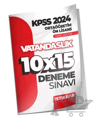 KPSS 2024 Ortaöğretim-Ön Lisans Genel Kültür Vatandaşlık 10x15 Deneme Sınavı – Kolektif – İstikrar Akademi kitap kapağı