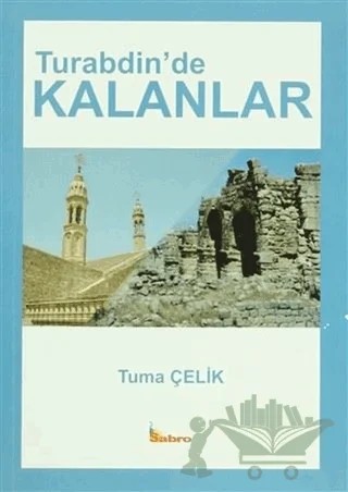 Turabdin'de Kalanlar – Tuma Çelik – Sabro Yayınları kitap kapağı