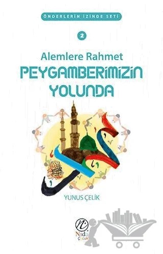Alemlere Rahmet Peygamberimizin Yolunda – Yunus Çelik – Nida Yayıncılık kitap kapağı