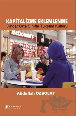 Kapitalizme Eklemlenme – Abdullah Özbolat – Karahan Kitabevi kitap kapağı