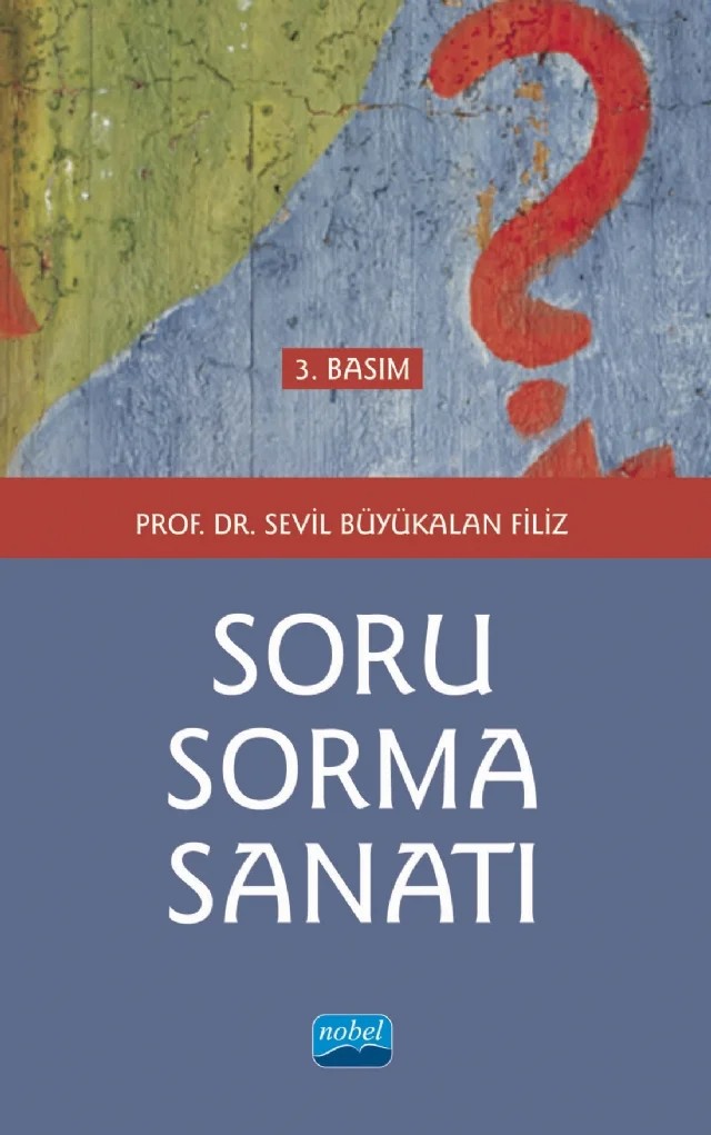Soru Sorma Sanatı – Sevil Büyükalan Filiz – Nobel Akademik Yayıncılık kitap kapağı