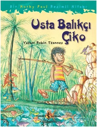Usta Balıkçı Çiko – Robin Tzannes – İş Bankası Kültür Yayınları kitap kapağı