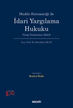 Madde Sistematiği ileİdari Yargılama Hukuku (Vergi Yargılaması Dahil) – Zehreddin Aslan – Seçkin Yayıncılık kitap kapağı