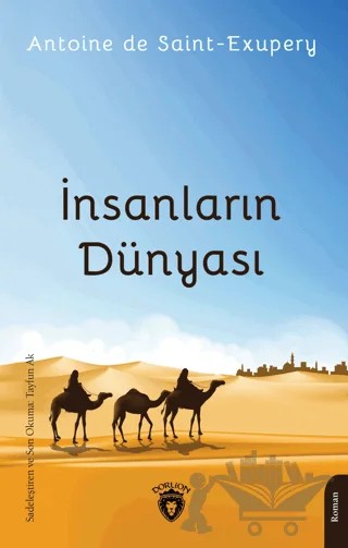 İnsanların Dünyası – Antoine de Saint-Exupery – Dorlion Yayınları kitap kapağı