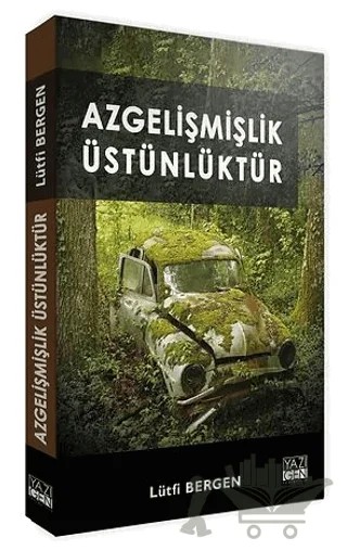 Azgelişmişlik Üstünlüktür – Lütfi Bergen – Yazıgen Yayınevi kitap kapağı