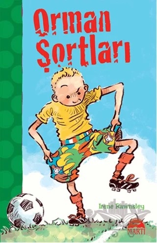 Orman Şortları – Irene Rawnsley – Martı Çocuk Yayınları kitap kapağı
