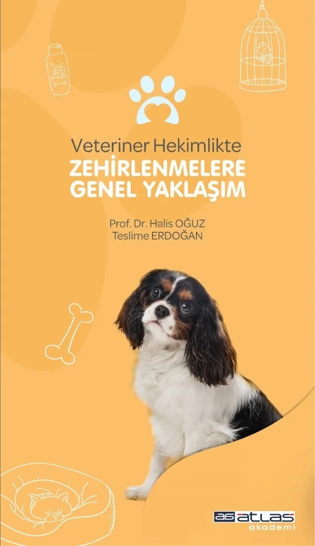 Veteriner Hekimlikte ZEHİRLENMELERE GENEL YAKLAŞIM – Halis Oğuz, Teslime Erdoğan – Atlas Akademik Yayıncılık kitap kapağı