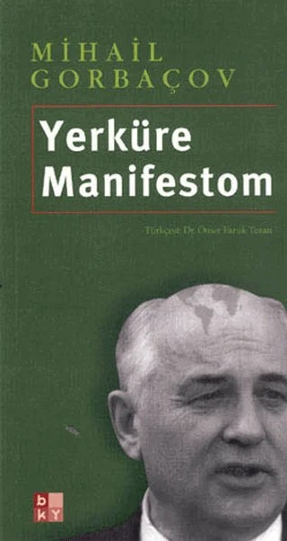 Yerküre Manifestom – Mihail Gorbaçov – Babıali Kültür Yayıncılığı kitap kapağı