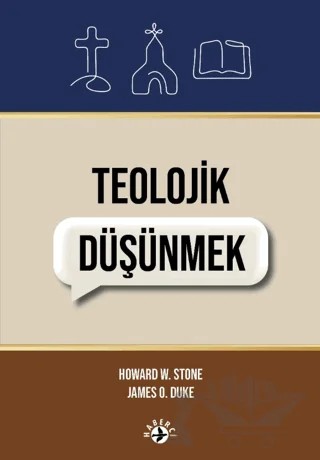 Teolojik Düşünmek – Howard Stone, James O. Duke – Haberci Basın Yayın kitap kapağı