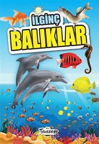 İlginç Balıklar – Muhammet Cüneyt Özcan – Teleskop Popüler Bilim kitap kapağı
